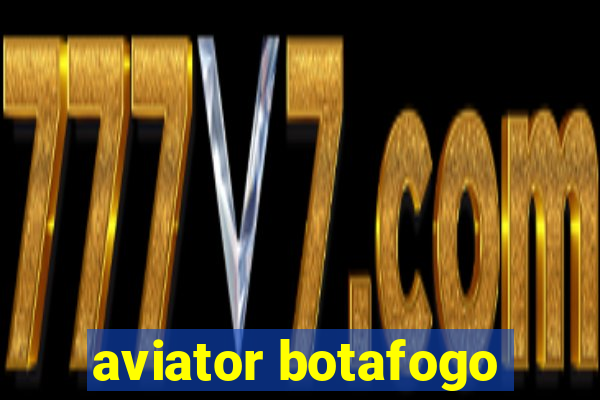 aviator botafogo